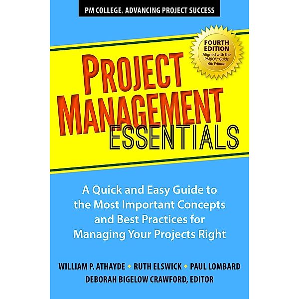 Project Management Essentials, Fourth Edition / Maven House, William P. Athayde, Ruth Elswick, Paul Lombard