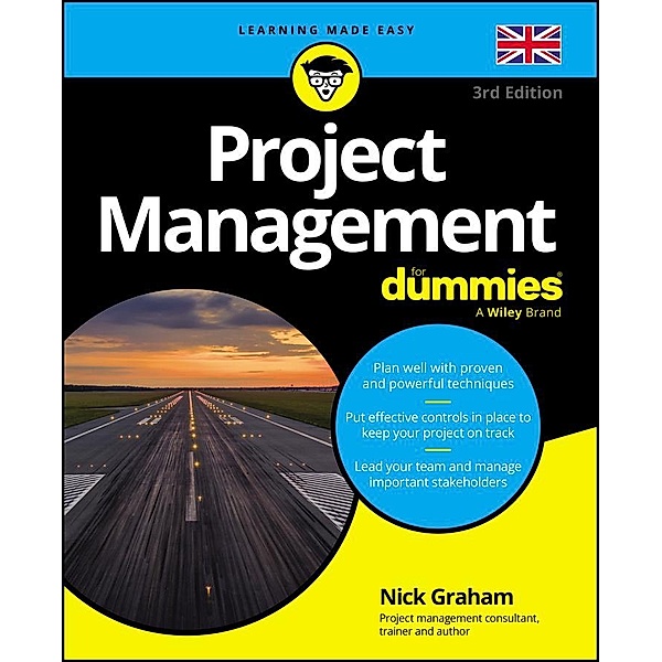Project Management For Dummies - UK, 3rd UK Edition, Nick Graham