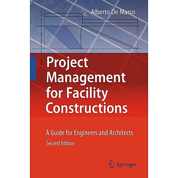 Project Management for Facility Constructions, Alberto De Marco