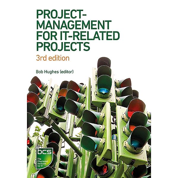 Project Management for IT-Related Projects, Bob Hughes, Roger Ireland, Brian West, NORMAN SMITH, David I. Shepherd