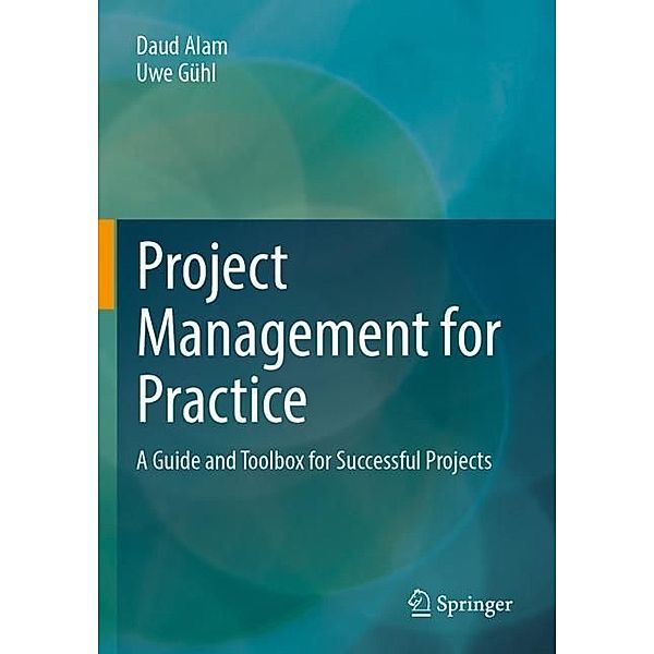 Project Management for Practice, Daud Alam, Uwe Gühl