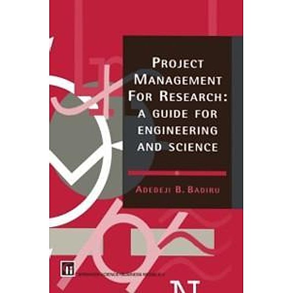 Project Management for Research, A. B. Badiru