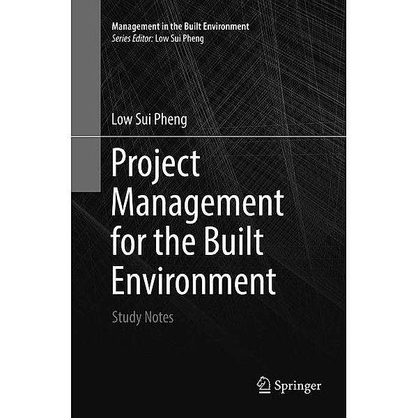 Project Management for the Built Environment, Low Sui Pheng