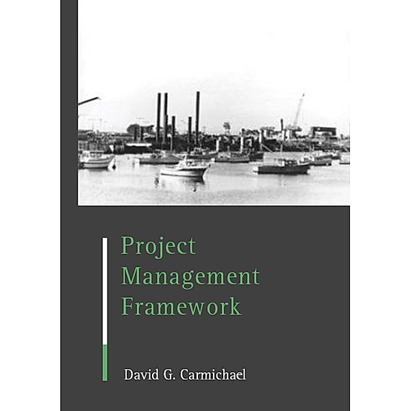 Project Management Framework, D. G. Carmichael