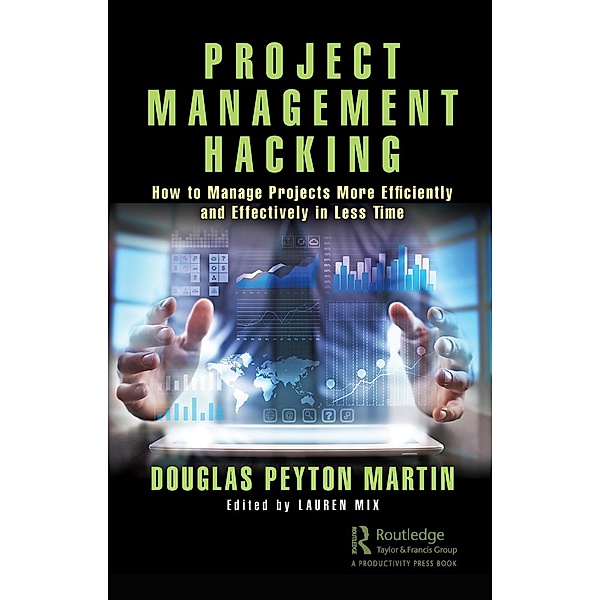 Project Management Hacking, Douglas Peyton Martin