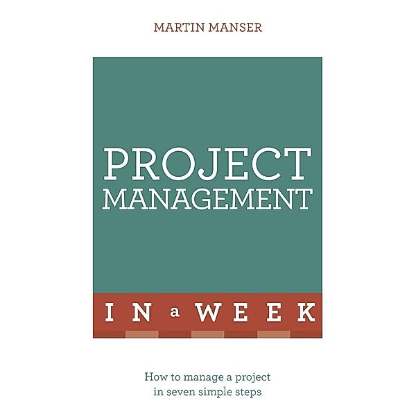 Project Management In A Week, Martin Manser
