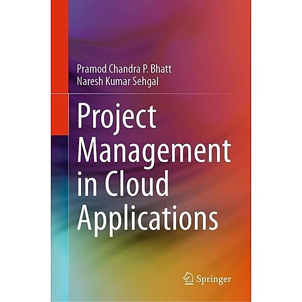 Project Management in Cloud Applications, Pramod Chandra P. Bhatt, Naresh Kumar Sehgal
