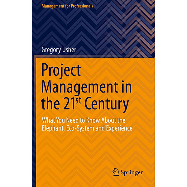 Project Management in the 21st Century, Gregory Usher