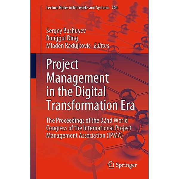 Project Management in the Digital Transformation Era / Lecture Notes in Networks and Systems Bd.704