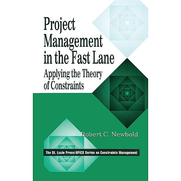 Project Management in the Fast Lane, Robert C. Newbold