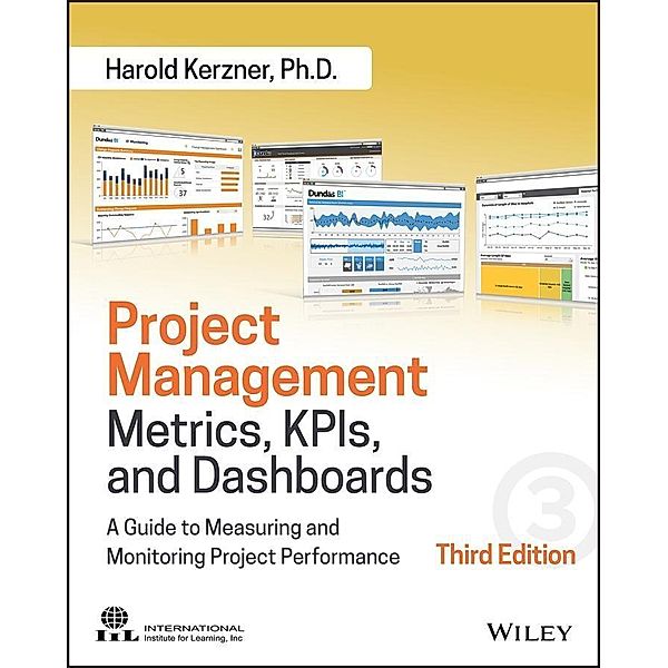 Project Management Metrics, KPIs, and Dashboards, Harold Kerzner
