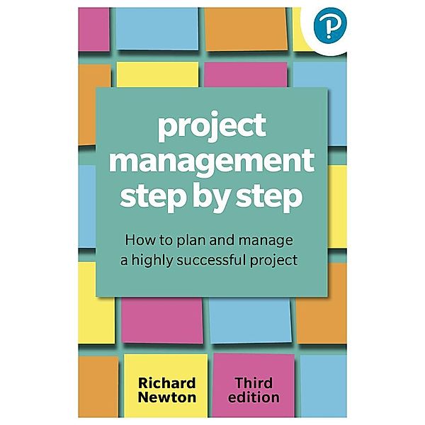 Project Management Step By Step, Richard Newton