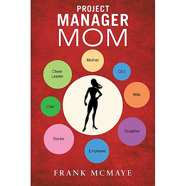 Project Manager Mom, Frank McMaye