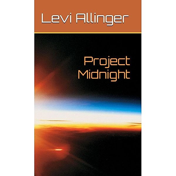 Project Midnight (Awakening Trilogy, #1) / Awakening Trilogy, Levi Allinger