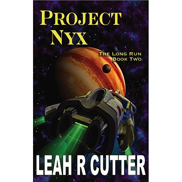 Project Nyx (The Long Run, #2) / The Long Run, Leah R Cutter