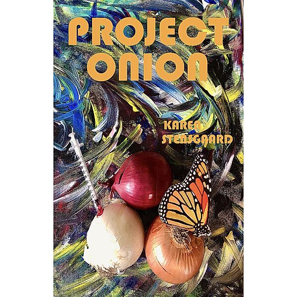 Project Onion (The Melville Consulting Series, #1) / The Melville Consulting Series, Karen Stensgaard