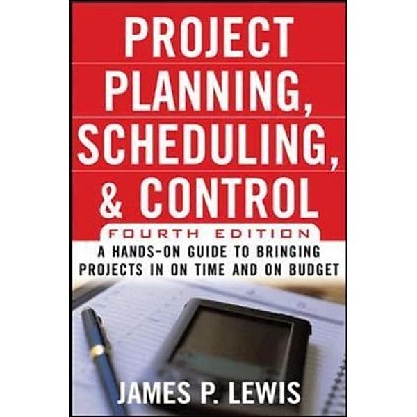 Project Planning, Scheduling & Control, James P. Lewis