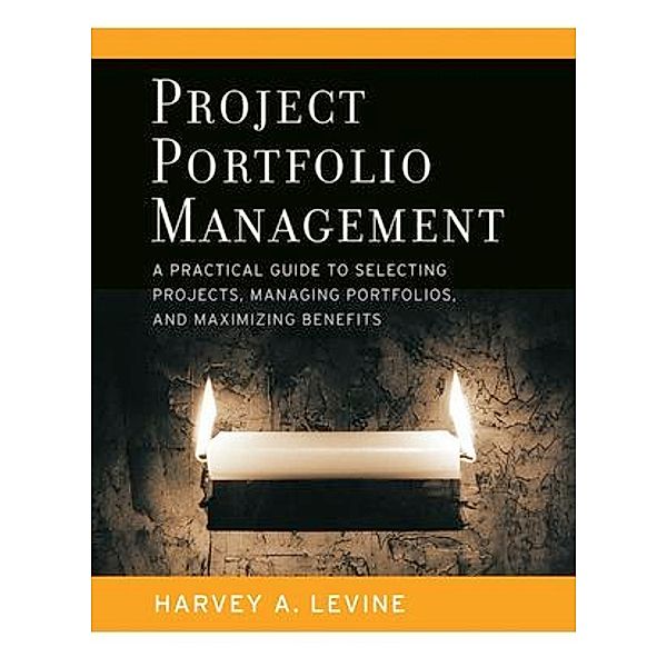 Project Portfolio Management, Harvey A. Levine