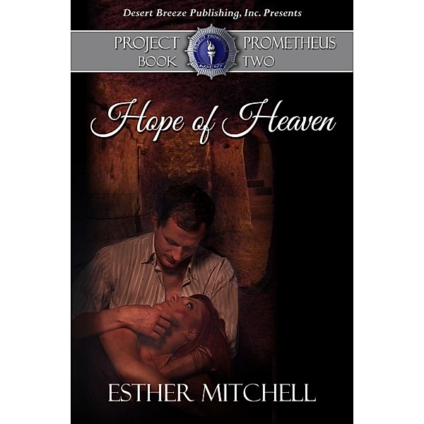 Project Prometheus: Hope of Heaven (Project Prometheus, #2), Esther Mitchell