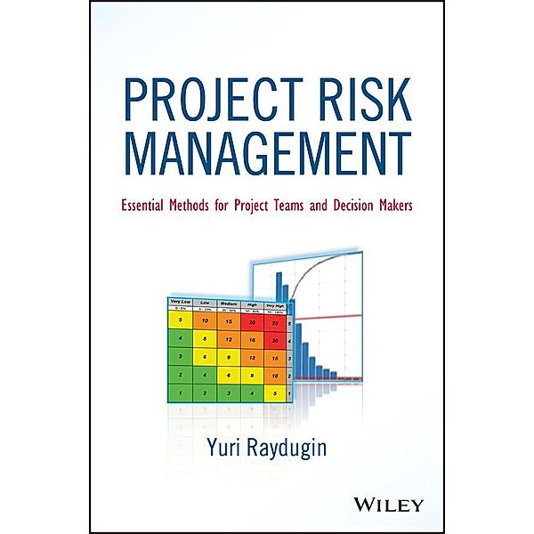 Project Risk Management / Wiley Corporate F&A, Yuri Raydugin