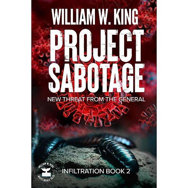 Project Sabotage / Infiltration, William W. King, William King