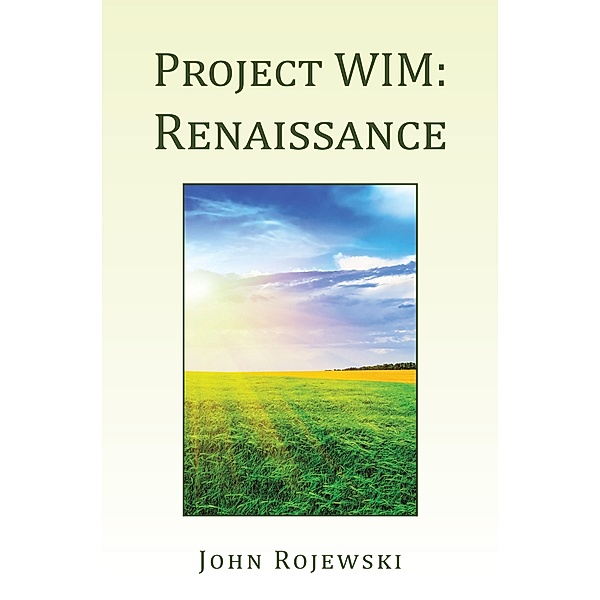 Project WIM: Renaissance, John Rojewski