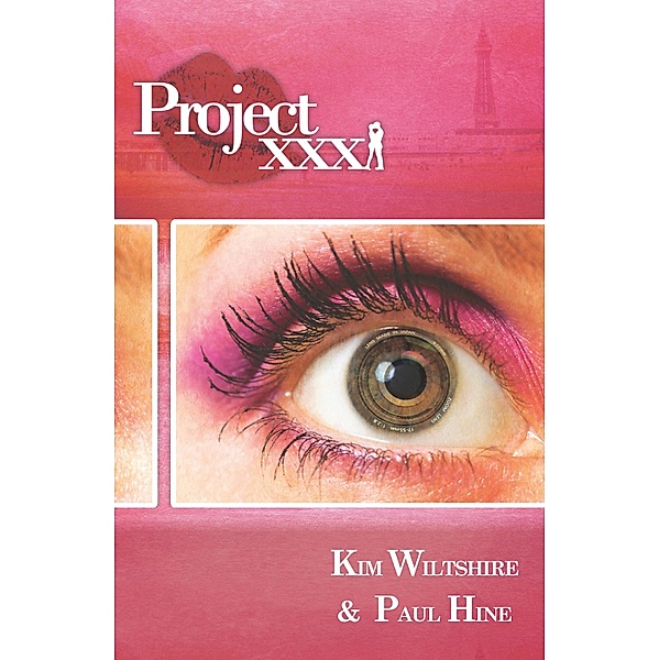Project XXX, Kim Wiltshire, Paul Hines