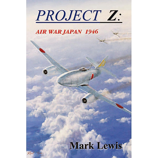 Project  Z: Air War Japan  1946, Mark Lewis