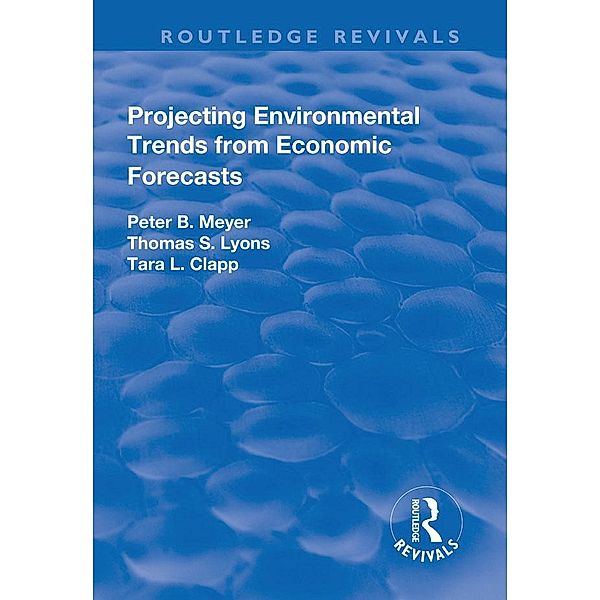 Projecting Environmental Trends from Economic Forecasts, Peter B Meyer, Thomas S Lyons, Tara L Clapp