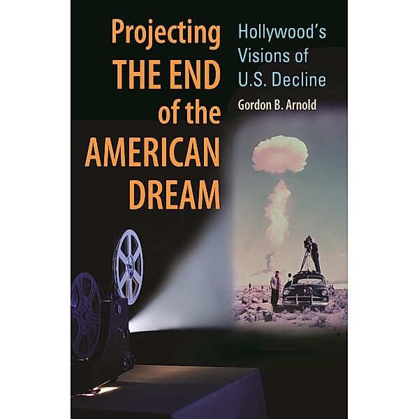 Projecting the End of the American Dream, Gordon B. Arnold