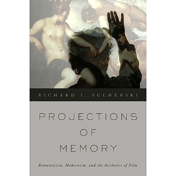 Projections of Memory, Richard I. Suchenski