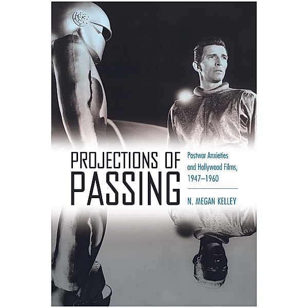Projections of Passing, N. Megan Kelley