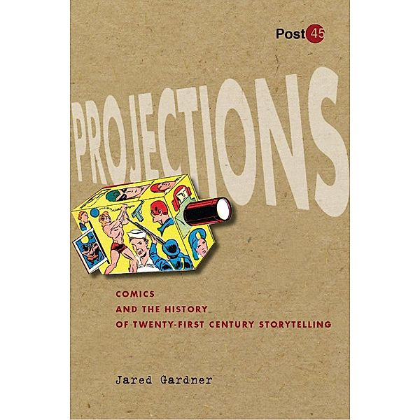 Projections / Post*45, Jared Gardner