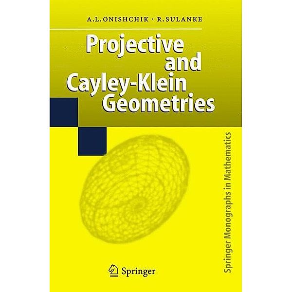 Projective and Cayley-Klein Geometries, Arkadij L. Onishchik, Rolf Sulanke