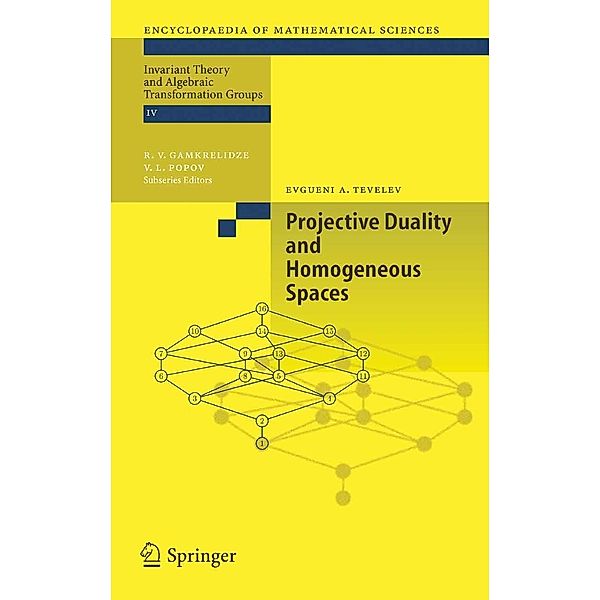 Projective Duality and Homogeneous Spaces / Encyclopaedia of Mathematical Sciences Bd.133, Evgueni A. Tevelev