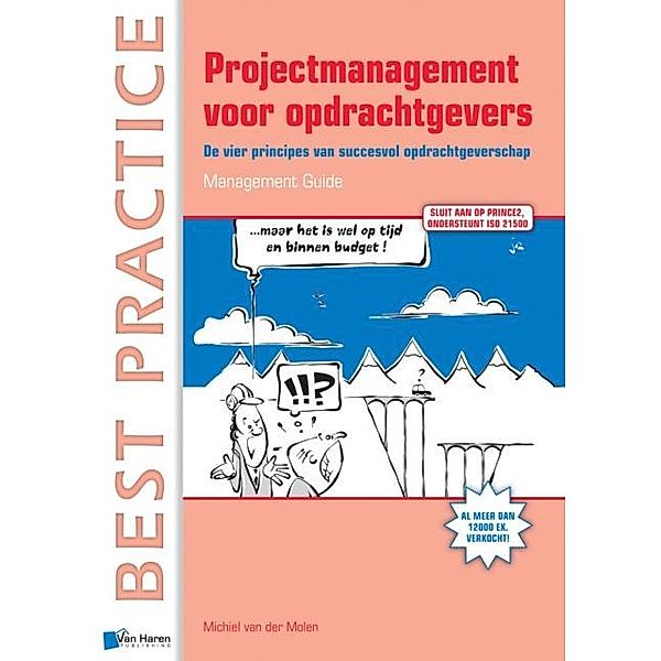 Projectmanagement  voor opdrachtgevers - Management guide, Michiel Molen