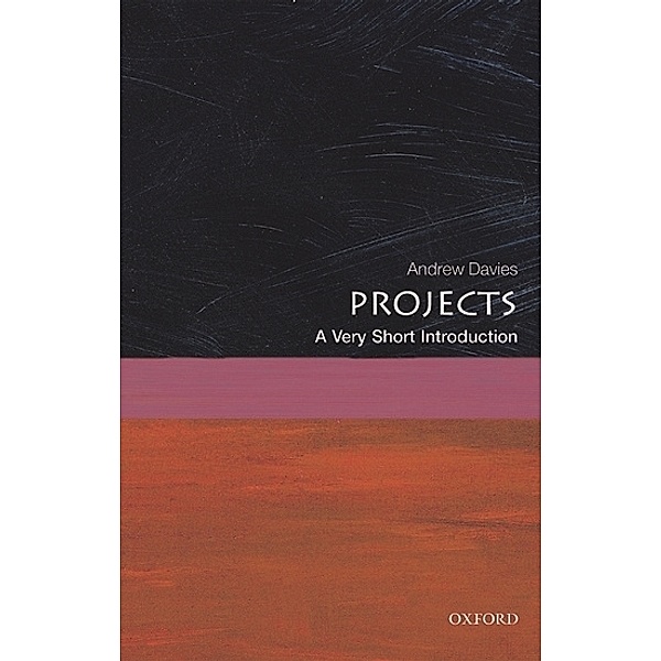Projects: A Very Short Introduction, Andrew Davies