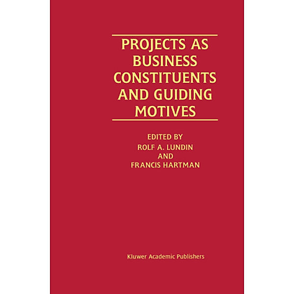 Projects as Business Constituents and Guiding Motives