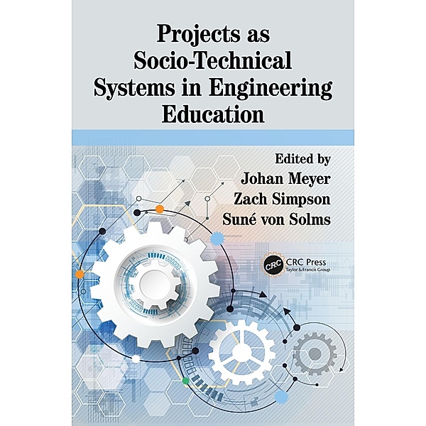 Projects as Socio-Technical Systems in Engineering Education