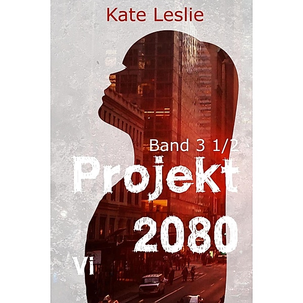 Projekt 2080 / Projekt 2080 Bd.5, Kate Leslie