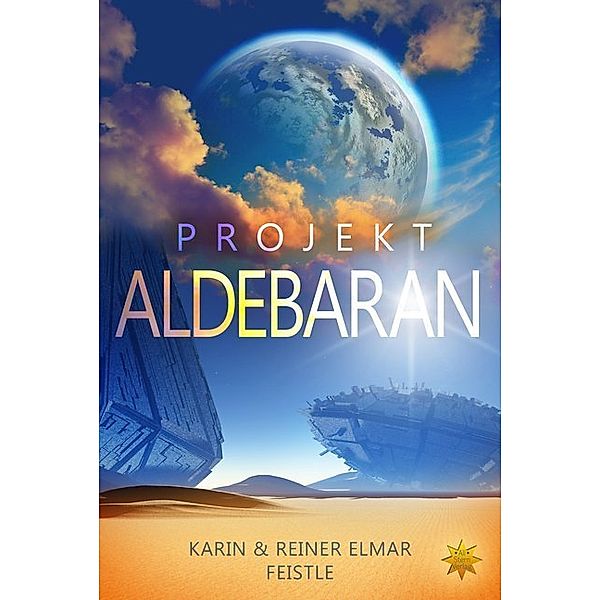 Projekt Aldebaran, Reiner Elmar Feistle, Karin Feistle