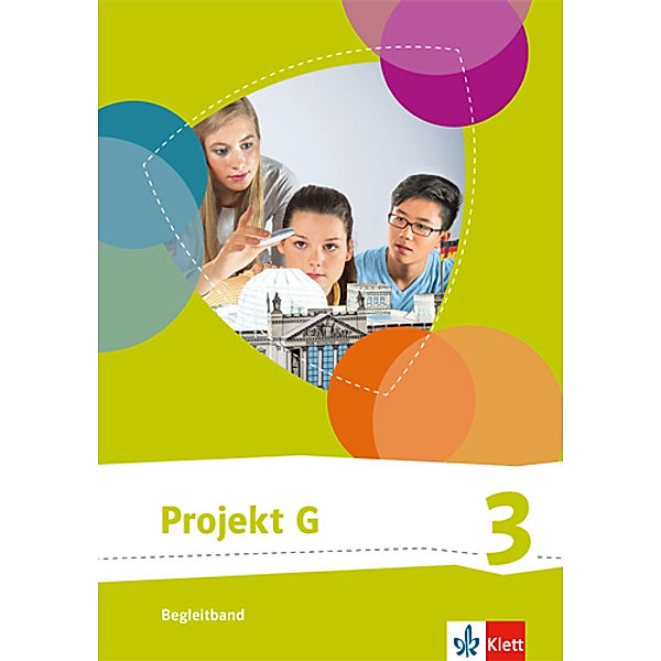 Projekt G Gesellschaftslehre, Gesellschaft und Politik. Ausgabe für Niedersachsen und Bremen ab 2015 / Projekt G Gesellschaftslehre, Gesellschaft und Politik 3. Ausgabe Niedersachsen, Bremen