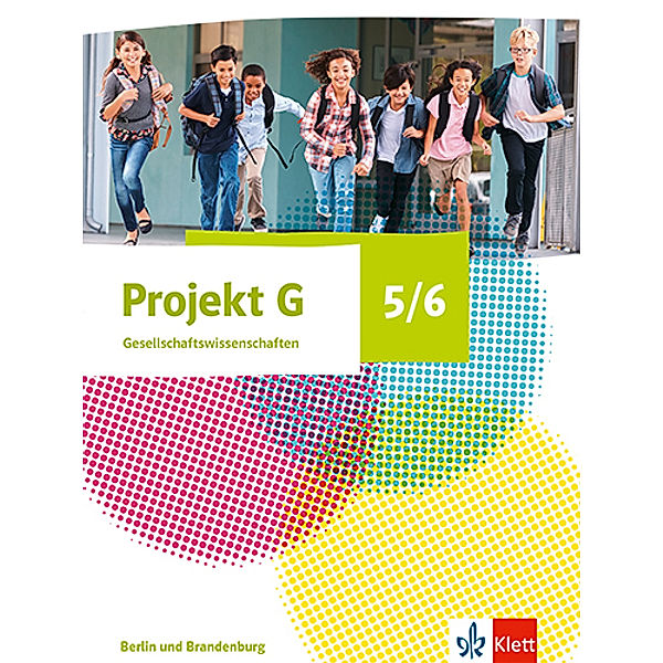 Projekt G Gesellschaftswissenschaften. Ausgabe Berlin und Brandenburg ab 2023 / Projekt G Gesellschaftswissenschaften 5/6. Ausgabe Berlin, Brandenburg