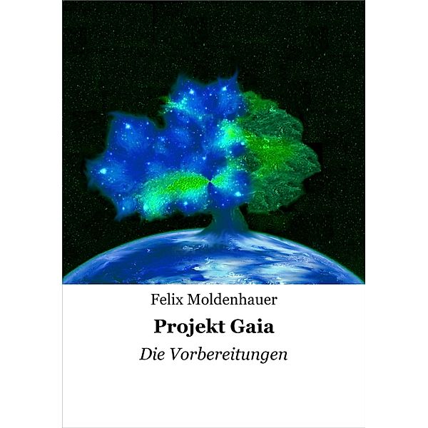 Projekt Gaia, Felix Moldenhauer