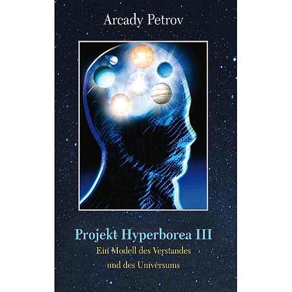 Projekt Hyperborea III / Projekt Hyperborea Bd.3, Arcady Petrov