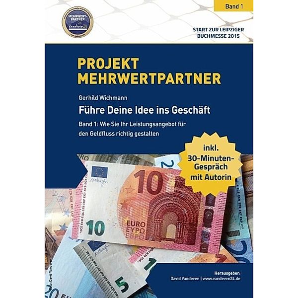 PROJEKT MEHRWERTPARTNER - Band I, Gerhild Wichmann