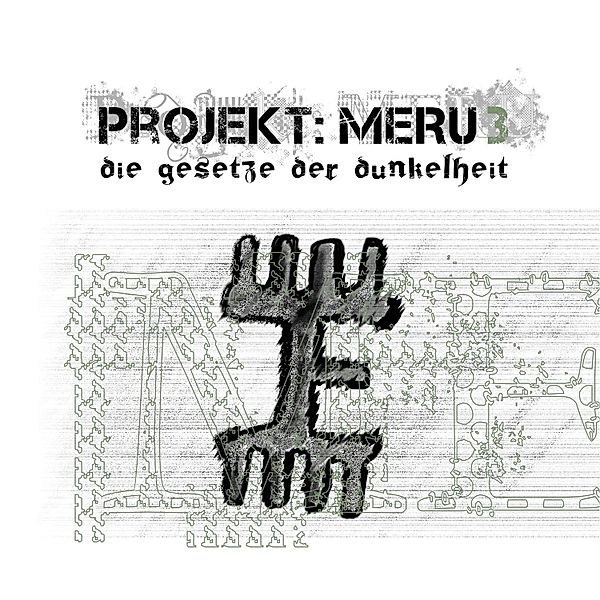 Projekt: Meru - 3 - Projekt Meru 3: Die Gesetze der Dunkelheit, Christopher Ludwig, Michael Sonnen