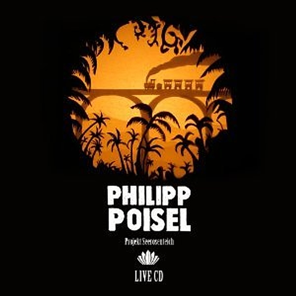 Projekt Seerosenteich (Live, 2 CD Deluxe Digipack Edition), Philipp Poisel