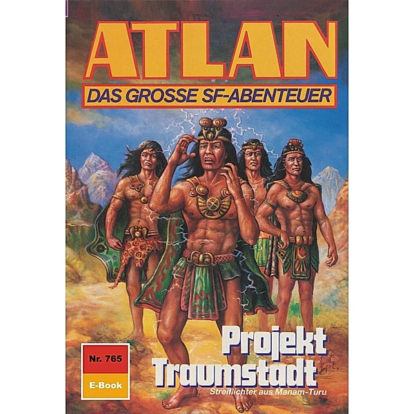 Projekt Traumstadt (Heftroman) / Perry Rhodan - Atlan-Zyklus Im Auftrag der Kosmokraten (Teil 2) Bd.765, Hubert Haensel