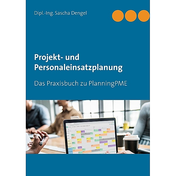 Projekt- und Personaleinsatzplanung, Sascha Dengel